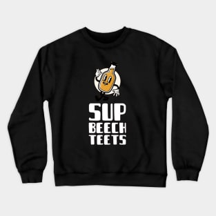 Sup Beech Teets Crewneck Sweatshirt